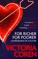 Pre bohatších, pre chudobnejších: A Love Affair with Poker (Milostný vzťah s pokrom) - For Richer, for Poorer: A Love Affair with Poker