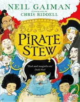 Pirátsky guláš - nová obrázková kniha od Neila Gaimana a Chrisa Riddella - Pirate Stew - The show-stopping new picture book from Neil Gaiman and Chris Riddell