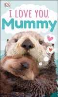 Mám ťa rád, mamička - I Love You, Mummy