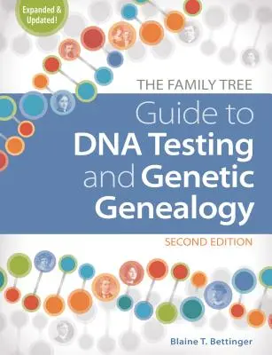 Sprievodca rodokmeňom pre testovanie DNA a genetickú genealógiu - The Family Tree Guide to DNA Testing and Genetic Genealogy