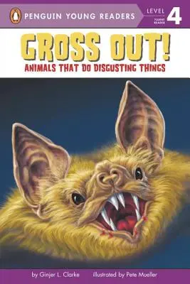 Nechutné! Zvieratá, ktoré robia nechutné veci - Gross Out!: Animals That Do Disgusting Things