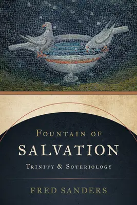 Prameň spásy: Trojice a soteriológia - Fountain of Salvation: Trinity and Soteriology