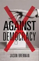 Proti demokracii: Nový predslov - Against Democracy: New Preface