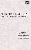 Vrstvenie textov: Kontakt, historickosť, kritika - Textual Layering: Contact, Historicity, Critique