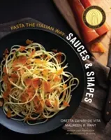 Omáčky a tvary: Cestoviny na taliansky spôsob - Sauces & Shapes: Pasta the Italian Way