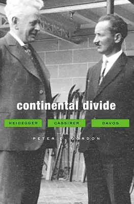 Kontinentálne rozdelenie: Heidegger, Cassirer, Davos - Continental Divide: Heidegger, Cassirer, Davos
