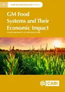 Geneticky modifikované potravinové systémy a ich hospodársky vplyv - GM Food Systems and Their Economic Impact