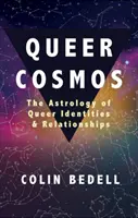 Queer Cosmos: Astrológia queer identít a vzťahov - Queer Cosmos: The Astrology of Queer Identities & Relationships