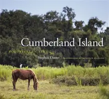 Ostrov Cumberland: Cumberlandský ostrov: Kroky v čase - Cumberland Island: Footsteps in Time