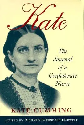 Kate: Denník zdravotnej sestry z Konfederácie - Kate: The Journal of a Confederate Nurse
