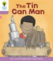 Oxford Reading Tree Biff, Chip and Kipper Stories Decode and Develop: Úroveň 1+: The Tin Can Man - Oxford Reading Tree Biff, Chip and Kipper Stories Decode and Develop: Level 1+: The Tin Can Man