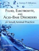 Poruchy tekutín, elektrolytov a acidobázickej rovnováhy v praxi malých zvierat - Fluid, Electrolyte, and Acid-Base Disorders in Small Animal Practice