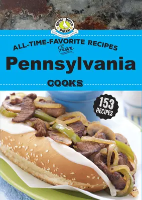 Obľúbené recepty pennsylvánskych kuchárov - All Time Favorite Recipes from Pennsylvania Cooks