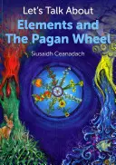 Hovorme o živloch a pohanskom kolese - Let's Talk about Elements and the Pagan Wheel