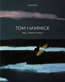 Tom Hammick: Múr, okno, svet - Tom Hammick: Wall, Window, World