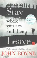 Zostaň, kde si, a potom odíď - Stay Where You Are And Then Leave