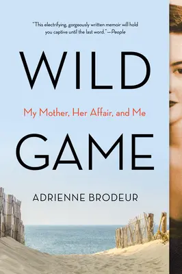 Divoká hra: Moja matka, jej tajomstvo a ja - Wild Game: My Mother, Her Secret, and Me