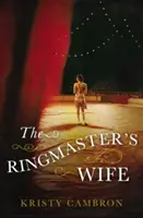 Žena ringmajstra - The Ringmaster's Wife