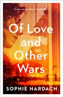 O láske a iných vojnách - Of Love and Other Wars
