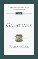 Galatským: Týždenník pre život a dielo: Týždenník pre život a dielo: Tyndale New Testament Commentary - Galatians: Tyndale New Testament Commentary