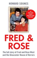 Fred & Rose - celý príbeh Freda a Rose Westovcov a domu hrôzy v Gloucesteri - Fred & Rose - The Full Story of Fred and Rose West and the Gloucester House of Horrors