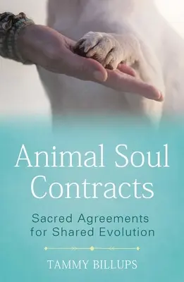 Zmluvy o duši zvierat: Posvätné dohody pre spoločnú evolúciu - Animal Soul Contracts: Sacred Agreements for Shared Evolution