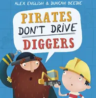 Piráti nevozia kopačky - New Edition - Pirates Don't Drive Diggers - New Edition