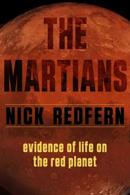 Marťania: Dôkazy o živote na červenej planéte - The Martians: Evidence of Life on the Red Planet