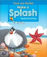 Kačička a hviezdica sa rozplývajú - Duck and Starfish Make a Splash