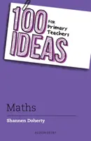 100 nápadov pre učiteľov základných škôl: Matematika - 100 Ideas for Primary Teachers: Maths