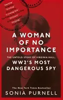 Bezvýznamná žena - Nevypovedaný príbeh Virginie Hallovej, najnebezpečnejšej špiónky druhej svetovej vojny - Woman of No Importance - The Untold Story of Virginia Hall, WWII's Most Dangerous Spy