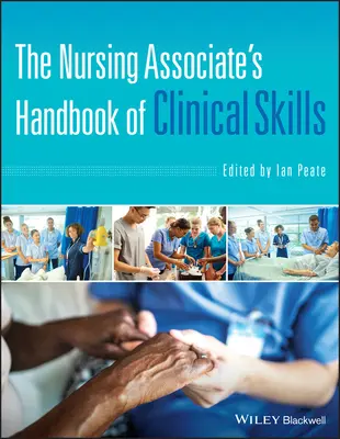 Príručka klinických zručností pre ošetrovateľského asistenta - The Nursing Associate's Handbook of Clinical Skills