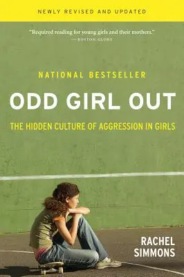 Zvláštne dievča: Skrytá kultúra agresivity u dievčat - Odd Girl Out: The Hidden Culture of Aggression in Girls