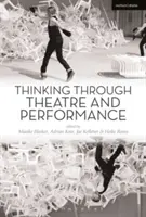 Myslenie prostredníctvom divadla a performancie - Thinking Through Theatre and Performance