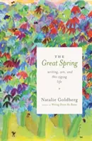 Veľká jar: Vychádzajte z toho, že sa vám podarí získať viac informácií o tom, čo sa deje v živote. - The Great Spring: Writing, Zen, and This Zigzag Life