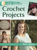 24-hodinové háčkované projekty - 24-Hour Crochet Projects