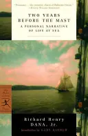 Dva roky pred stožiarom: Osobné rozprávanie o živote na mori - Two Years Before the Mast: A Personal Narrative of Life at Sea