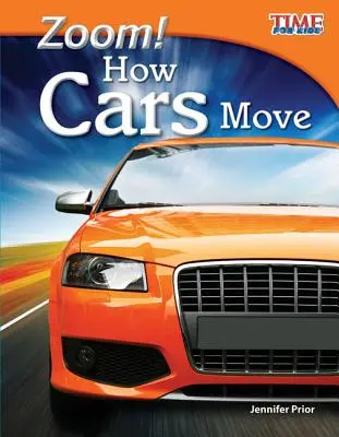 Zoom! Ako sa pohybujú autá - Zoom! How Cars Move
