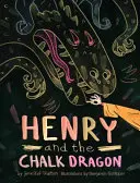 Henry a kriedový drak - Henry and the Chalk Dragon
