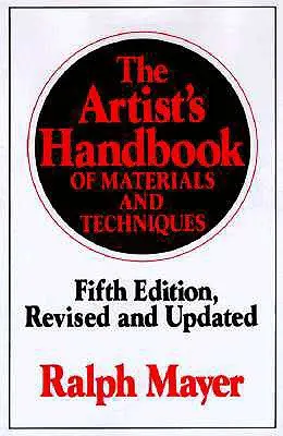 Príručka materiálov a techník umelca: Piate, revidované a aktualizované vydanie - The Artist's Handbook of Materials and Techniques: Fifth Edition, Revised and Updated