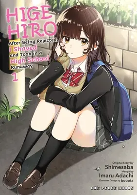 Higehiro 1. zväzok: Po odmietnutí som sa oholil a prichýlil stredoškolského utečenca - Higehiro Volume 1: After Being Rejected, I Shaved and Took in a High School Runaway