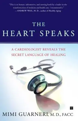 Srdce hovorí: Kardiológ odhaľuje tajnú reč uzdravovania - The Heart Speaks: A Cardiologist Reveals the Secret Language of Healing