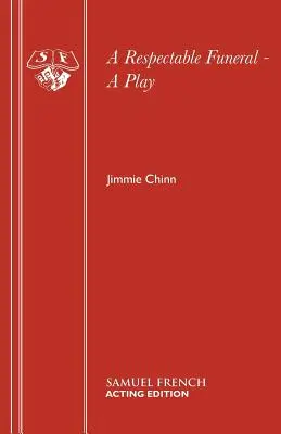 Úctyhodný pohreb - hra - A Respectable Funeral - A Play