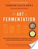 Umenie fermentácie: New York Times Bestseller - The Art of Fermentation: New York Times Bestseller