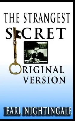 Najpodivnejšie tajomstvo od Earla Nightingalea - Earl Nightingale's The Strangest Secret