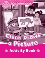 Oxford Read and Imagine: Starter:: Clunk Draws a Picture kniha aktivít - Oxford Read and Imagine: Starter:: Clunk Draws a Picture activity book