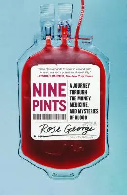 Deväť pint: Piatok: Cesta po peniazoch, medicíne a záhadách krvi - Nine Pints: A Journey Through the Money, Medicine, and Mysteries of Blood