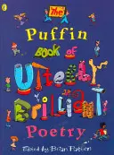 Puffin Book of Utterly Brilliant Poetry