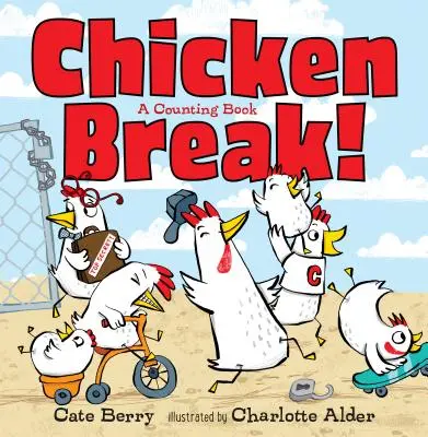 Chicken Break! Kniha o počítaní - Chicken Break!: A Counting Book