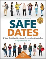 Bezpečné rande - učebné osnovy prevencie zneužívania vzťahov medzi tínedžermi - Safe Dates - A Teen Relationship Abuse Prevention Curriculum